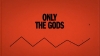 Only The Gods Lyric Video