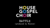 Preview image for the video "House Gospel Choir - 'Battle'".