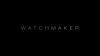 Preview image for the video "Watchmaker".