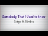 Preview image for the video "Gotye feat. Kimbra - Somebody That I Used To Know (lyrics video)".