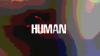 Preview image for the video "HUMAN lyric video edited by Lukas Houben".