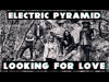 Preview image for the video "Electric Pyramid - Looking For Love - Official Music Video".