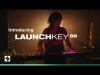 Preview image for the video "Launchkey 88".