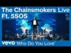Preview image for the video "The Chainsmokers, 5 Seconds of Summer - Who Do You Love (Live from World War Joy Tour) | Vevo".
