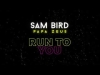 Preview image for the video "Sam Bird - Run To You [Lyric Video] (Pre-Roll Ads)".