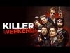 Preview image for the video "Killer Weekend".