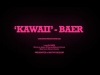 Preview image for the video "Kawaii - BAER - lyric video".