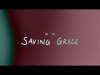 Preview image for the video "Saving Grace ( Lyric Video )".